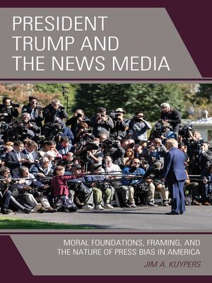 cover image of President Trump and the News Media